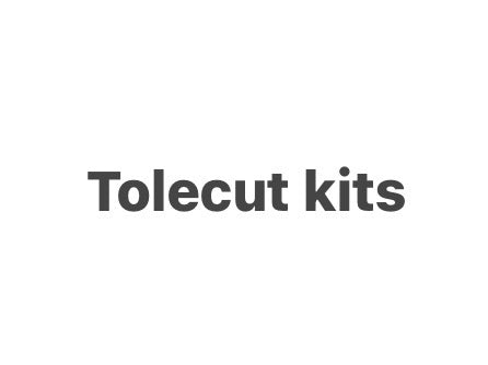 Tolecut kits